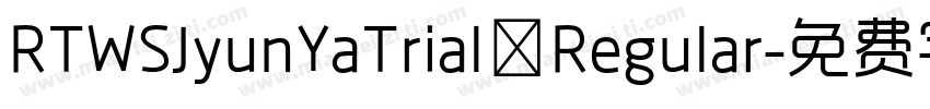 RTWSJyunYaTrial Regular字体转换